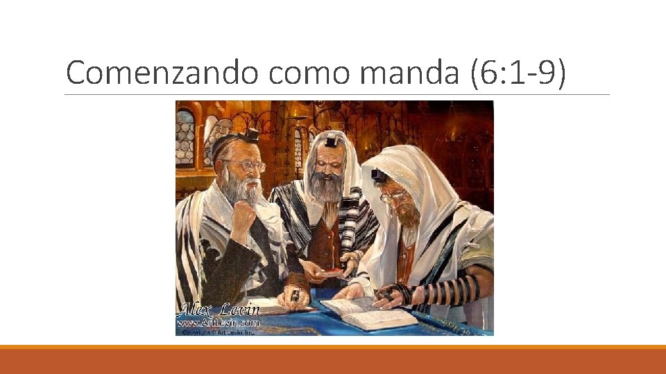 Comenzando como manda (6: 1 -9) 