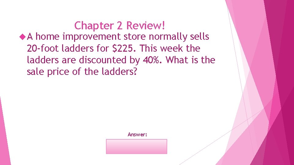  A Chapter 2 Review! home improvement store normally sells 20 -foot ladders for