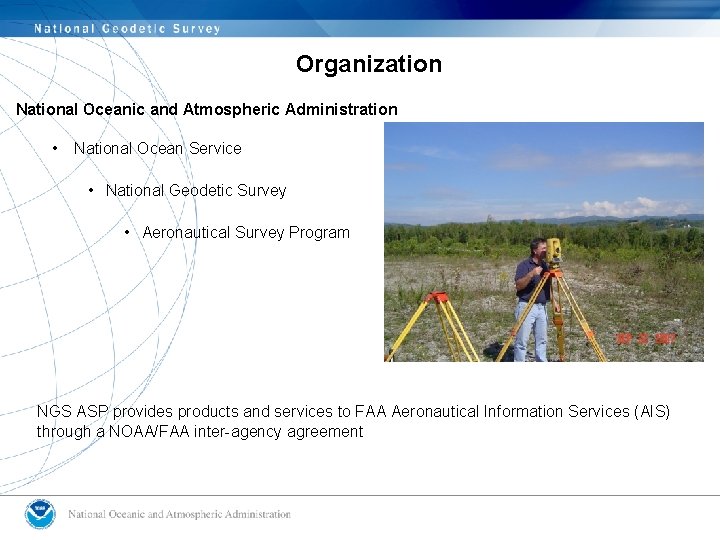 Organization National Oceanic and Atmospheric Administration • National Ocean Service • National Geodetic Survey