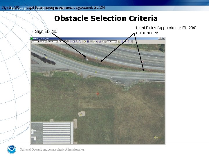 Sign EL 205 Light Poles missing in submission, approximate EL 234. Obstacle Selection Criteria