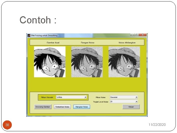 Contoh : 38 11/22/2020 