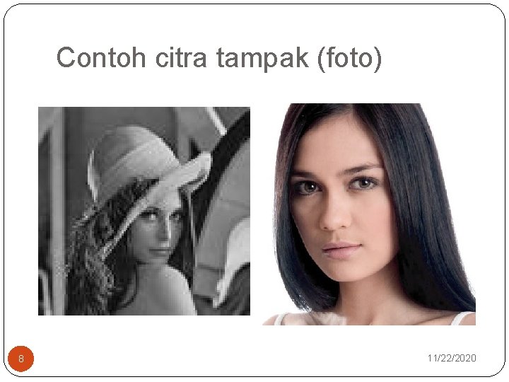 Contoh citra tampak (foto) 8 11/22/2020 