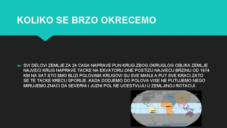 KOLIKO SE BRZO OKRECEMO SVI DELOVI ZEMLJE ZA 24 CASA NAPRAVE PUN KRUG. ZBOG