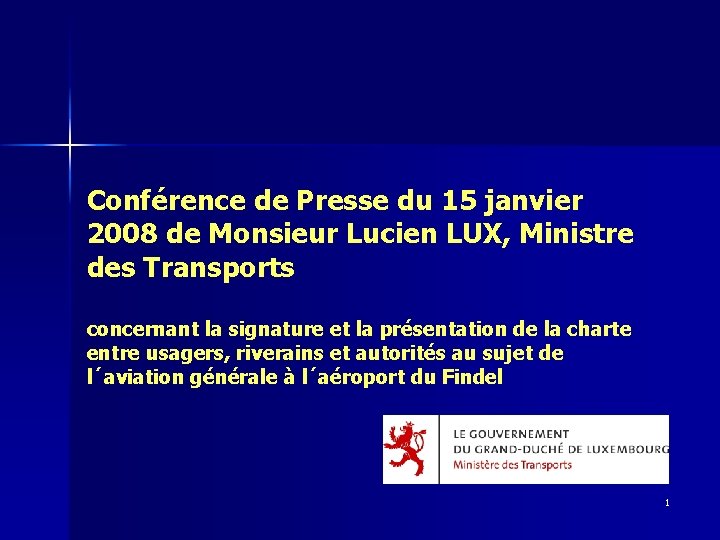 Conférence de Presse du 15 janvier 2008 de Monsieur Lucien LUX, Ministre des Transports