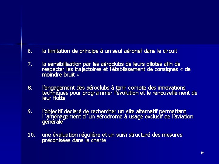 6. la limitation de principe à un seul aéronef dans le circuit 7. la 6. la limitation de principe à un seul aéronef dans le circuit 7. la