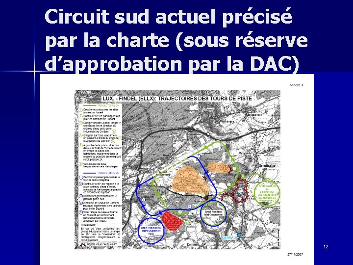 Circuit sud actuel précisé par la charte (sous réserve d’approbation par la DAC) 12 Circuit sud actuel précisé par la charte (sous réserve d’approbation par la DAC) 12