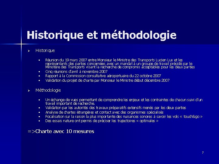 Historique et méthodologie Ø Historique • • Ø Réunion du 19 mars 2007 entre Historique et méthodologie Ø Historique • • Ø Réunion du 19 mars 2007 entre