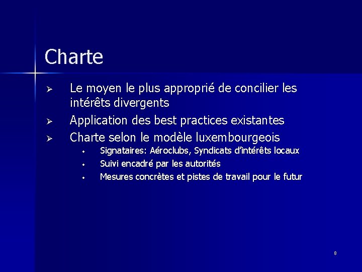 Charte Ø Ø Ø Le moyen le plus approprié de concilier les intérêts divergents Charte Ø Ø Ø Le moyen le plus approprié de concilier les intérêts divergents