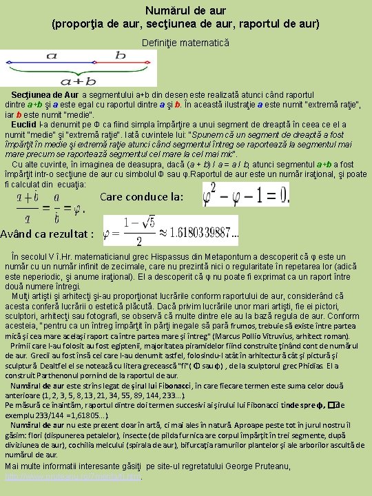  Numărul de aur (proporţia de aur, secţiunea de aur, raportul de aur) Definiţie