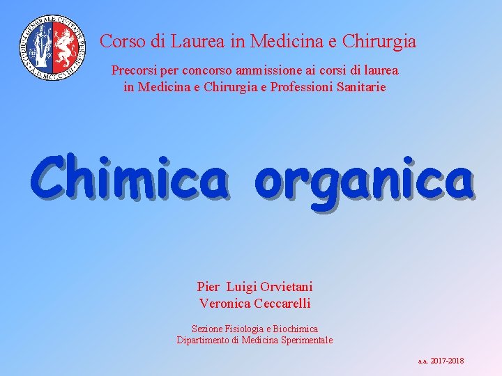 Corso di Laurea in Medicina e Chirurgia Precorsi per concorso ammissione ai corsi di
