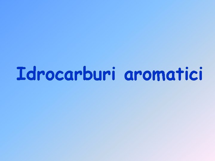 Idrocarburi aromatici 