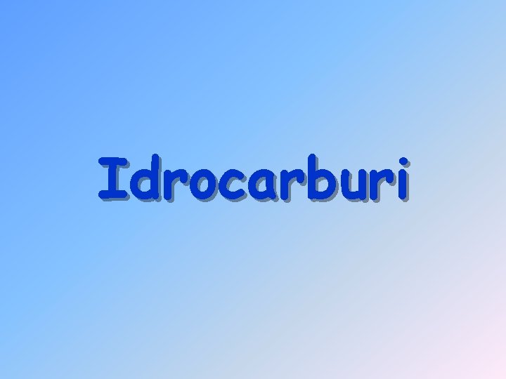 Idrocarburi 