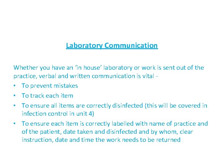 Laboratory Communication Whether you have an ‘in house’ laboratory or work is sent out