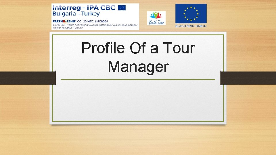 Profile Of a Tour Manager 