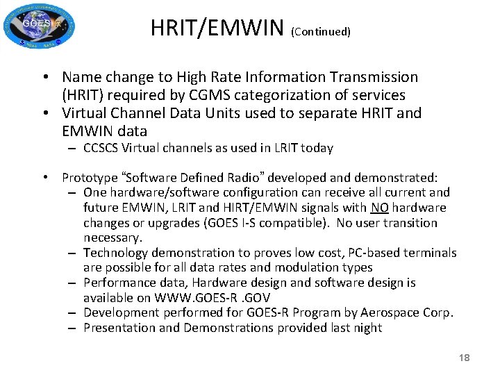 HRIT/EMWIN (Continued) • Name change to High Rate Information Transmission (HRIT) required by CGMS