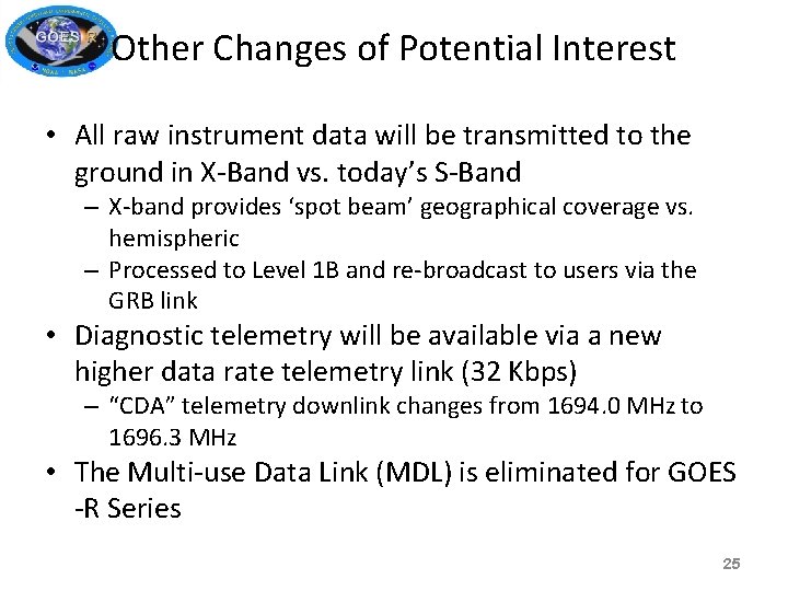 Other Changes of Potential Interest • All raw instrument data will be transmitted to Other Changes of Potential Interest • All raw instrument data will be transmitted to