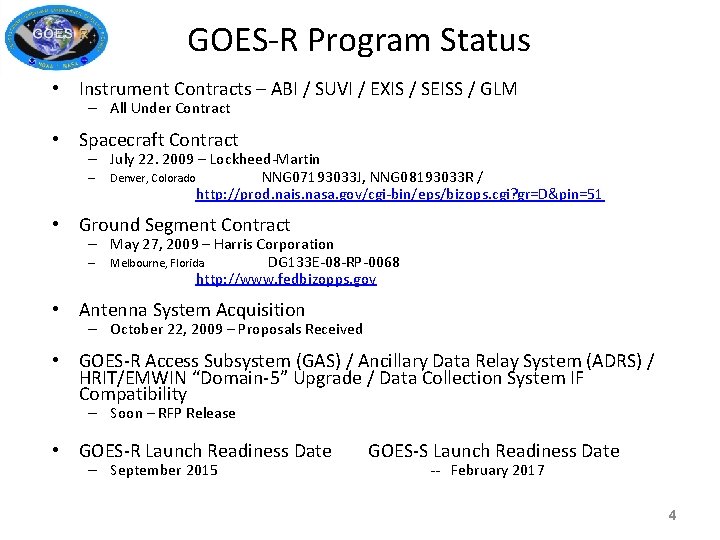 GOES-R Program Status • Instrument Contracts – ABI / SUVI / EXIS / SEISS