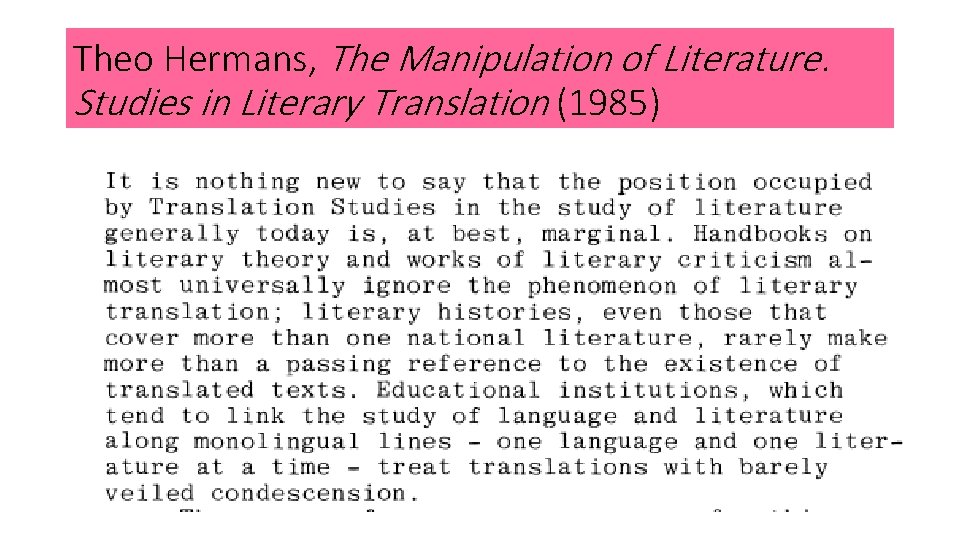 Theo Hermans, The Manipulation of Literature. Studies in Literary Translation (1985) 