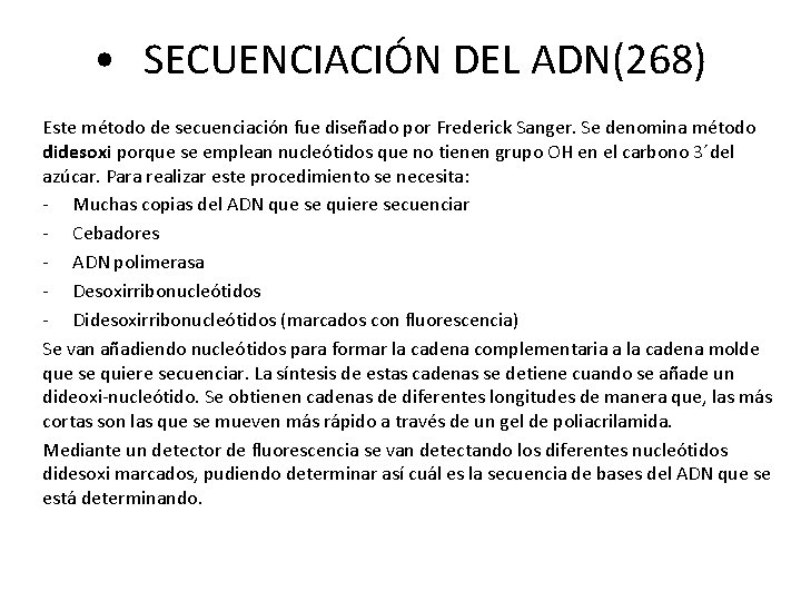  • SECUENCIACIÓN DEL ADN(268) Este método de secuenciación fue diseñado por Frederick Sanger.