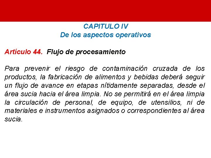 CAPITULO IV De los aspectos operativos Artículo 44. Flujo de procesamiento Para prevenir el