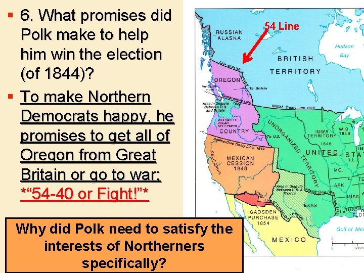 § 6. What promises did Polk make to help him win the election (of