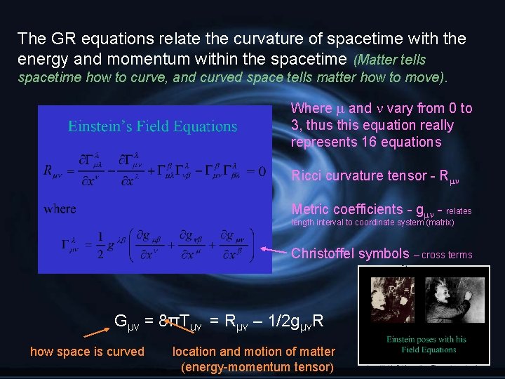 The GR equations relate the curvature of spacetime with the energy and momentum within