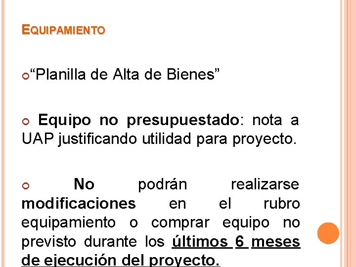 EQUIPAMIENTO “Planilla de Alta de Bienes” Equipo no presupuestado: nota a UAP justificando utilidad