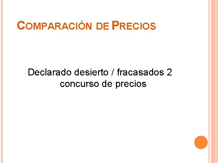 COMPARACIÓN DE PRECIOS Declarado desierto / fracasados 2 concurso de precios 