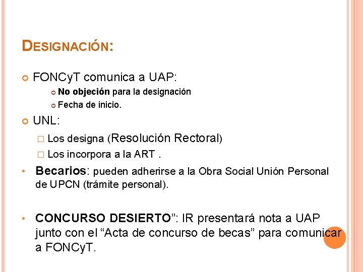 DESIGNACIÓN: FONCy. T comunica a UAP: No objeción para la designación Fecha de inicio.