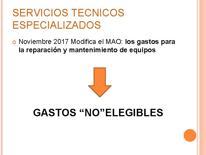 SERVICIOS TECNICOS ESPECIALIZADOS Noviembre 2017 Modifica el MAO: los gastos para la reparación y