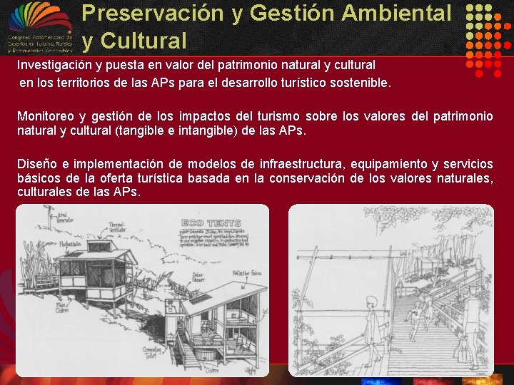 Preservación y Gestión Ambiental y Cultural Investigación y puesta en valor del patrimonio natural Preservación y Gestión Ambiental y Cultural Investigación y puesta en valor del patrimonio natural