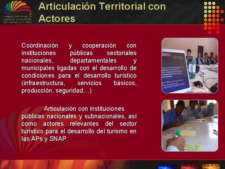 Articulación Territorial con Actores Coordinación y cooperación con instituciones públicas sectoriales nacionales, departamentales y Articulación Territorial con Actores Coordinación y cooperación con instituciones públicas sectoriales nacionales, departamentales y