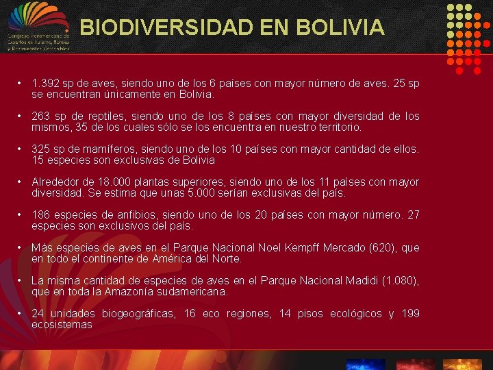 BIODIVERSIDAD EN BOLIVIA • 1. 392 sp de aves, siendo uno de los 6 BIODIVERSIDAD EN BOLIVIA • 1. 392 sp de aves, siendo uno de los 6