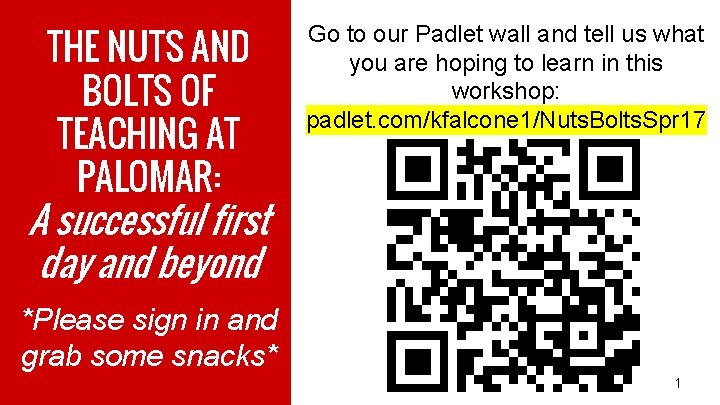 THE NUTS AND BOLTS OF TEACHING AT PALOMAR: Go to our Padlet wall and