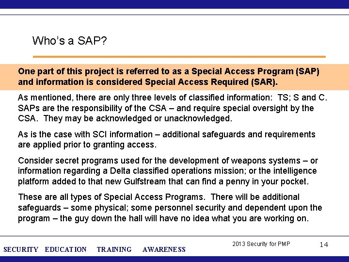 Who’s a SAP? One part of this project is referred to as a Special