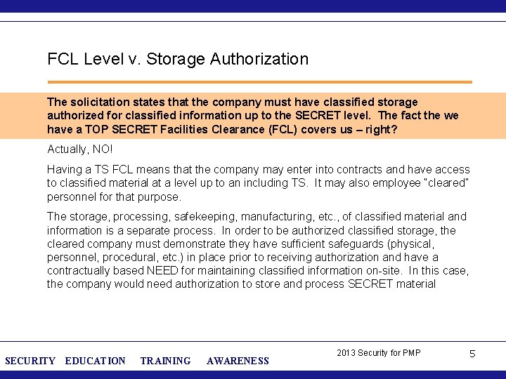 FCL Level v. Storage Authorization The solicitation states that the company must have classified