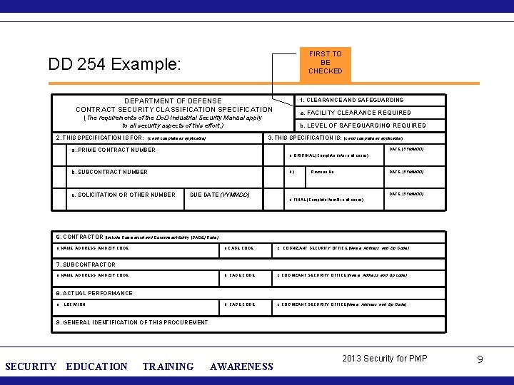 FIRST TO BE CHECKED DD 254 Example: 1. CLEARANCE AND SAFEGUARDING DEPARTMENT OF DEFENSE