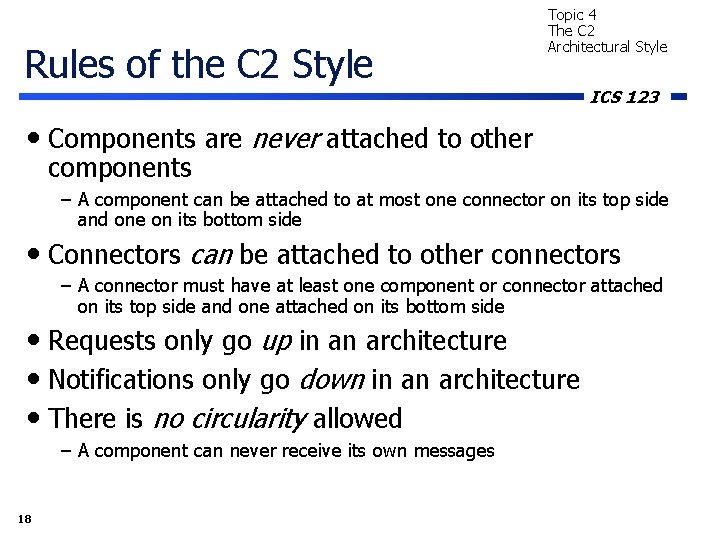 Rules of the C 2 Style Topic 4 The C 2 Architectural Style ICS