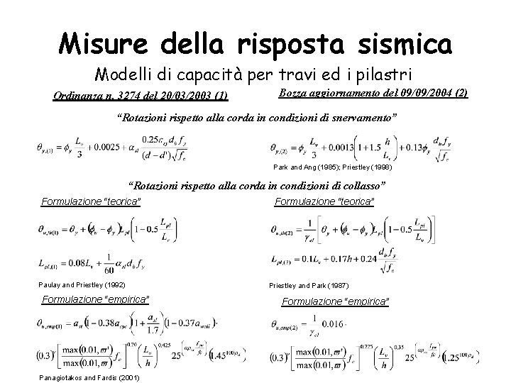 Misure della risposta sismica Modelli di capacità per travi ed i pilastri Ordinanza n.