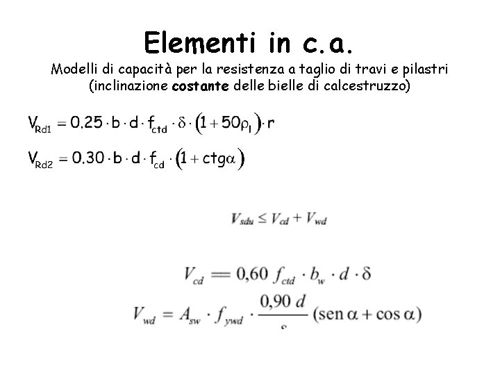 Elementi in c. a. Modelli di capacità per la resistenza a taglio di travi