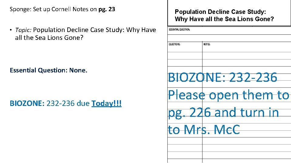 Sponge: Set up Cornell Notes on pg. 23 Population Decline Case Study: Why Have