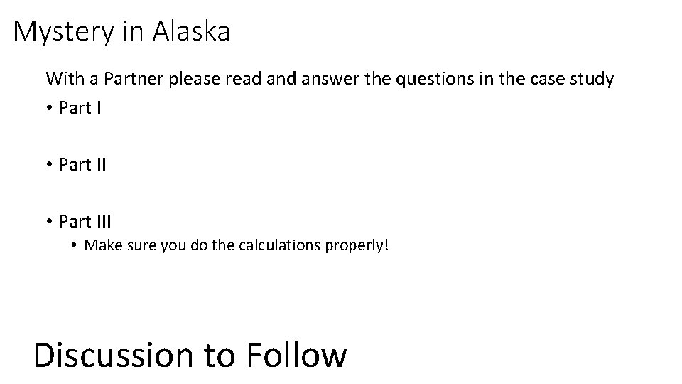 Mystery in Alaska With a Partner please read answer the questions in the case