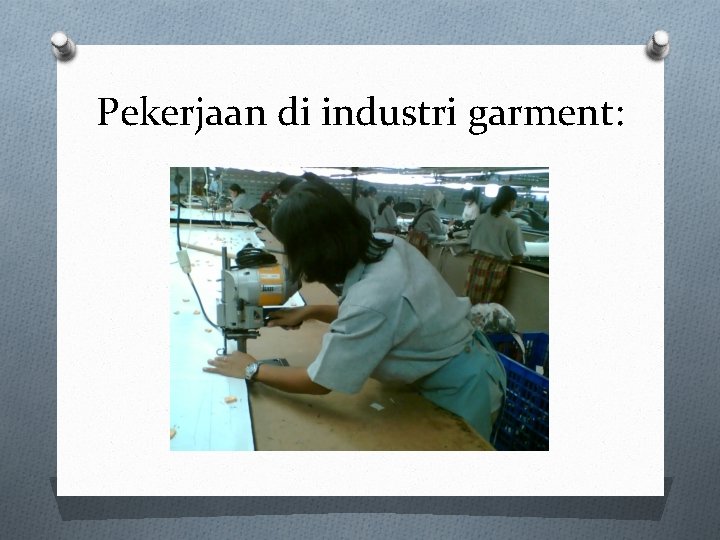 Pekerjaan di industri garment: 
