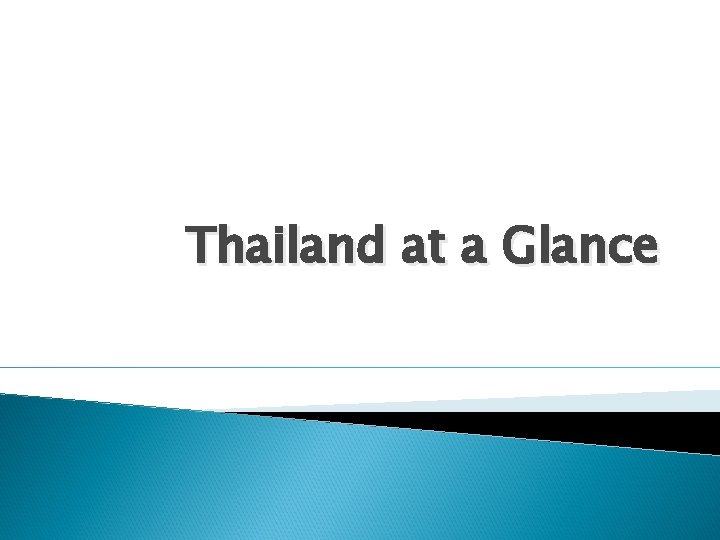 Thailand at a Glance 