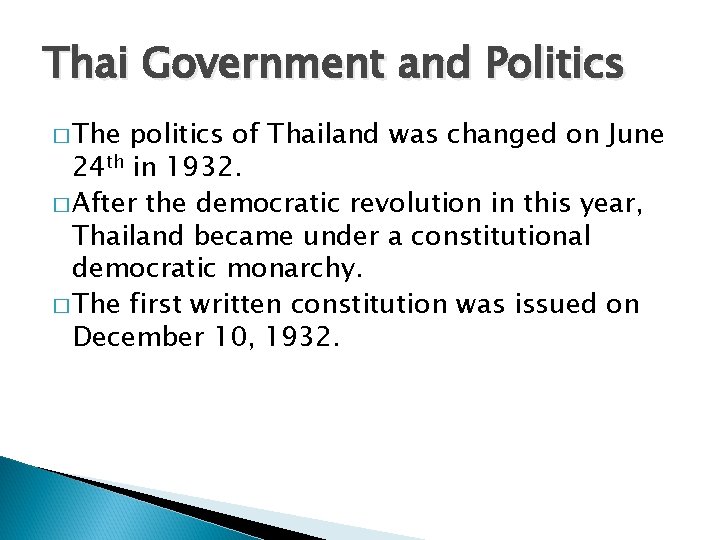 Thai Government and Politics � The politics of Thailand was changed on June 24