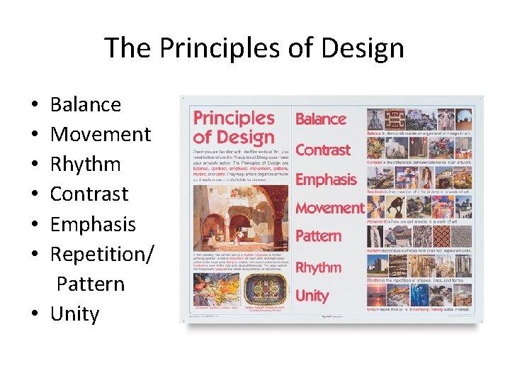 The Principles of Design Balance Movement Rhythm Contrast Emphasis Repetition/ Pattern • Unity •