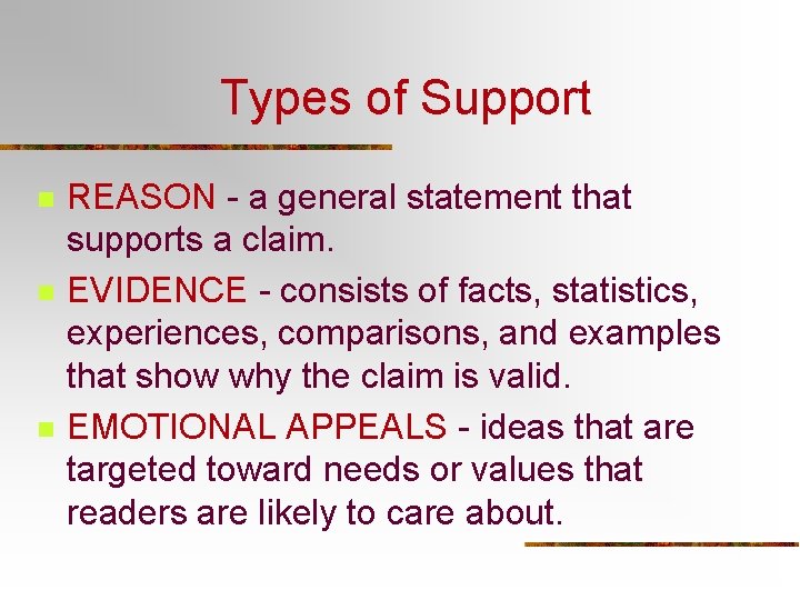Types of Support n n n REASON - a general statement that supports a Types of Support n n n REASON - a general statement that supports a