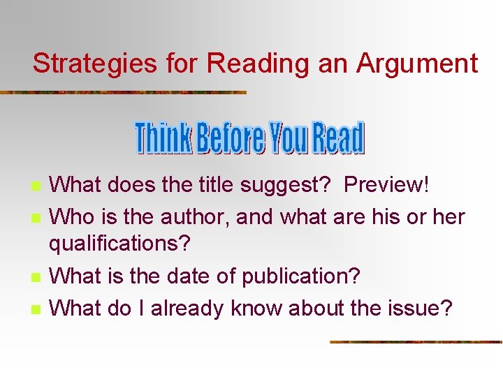 Strategies for Reading an Argument n n What does the title suggest? Preview! Who Strategies for Reading an Argument n n What does the title suggest? Preview! Who