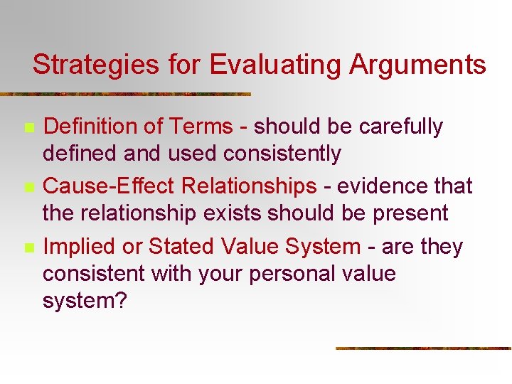 Strategies for Evaluating Arguments n n n Definition of Terms - should be carefully Strategies for Evaluating Arguments n n n Definition of Terms - should be carefully
