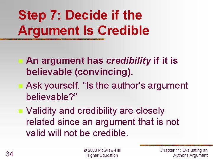 Step 7: Decide if the Argument Is Credible n n n 34 An argument Step 7: Decide if the Argument Is Credible n n n 34 An argument